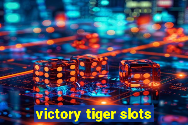 victory tiger slots